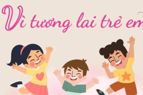 Vì tương lai trẻ thơ