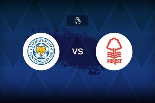 Nhận định, dự đoán tỷ số Leicester City vs Nottingham, 02h00 ngày 26/10 - Vòng 9 Ngoại hạng Anh