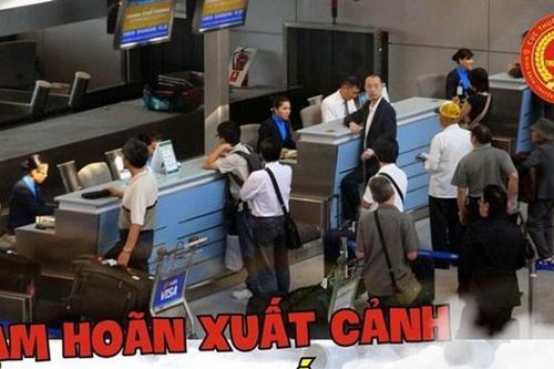 Hỏi đáp chính sách thuế: Tạm hoãn xuất cảnh vì nợ thuế - Những điều cần lưu ý