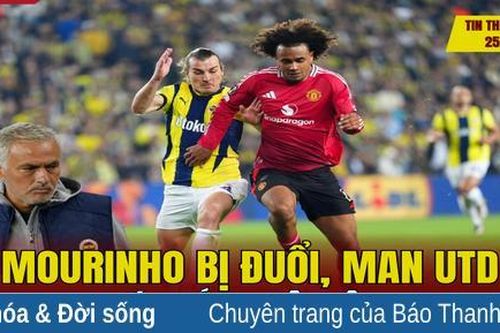 Tin thể thao 25/10: Mourinho bị đuổi, Man Utd đánh rơi chiến thắng trên sân Fenerbahce