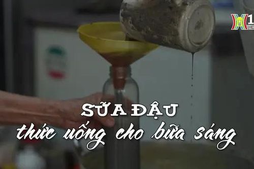 Sữa đậu | Nhịp sống Hà Nội | 26/10/2024