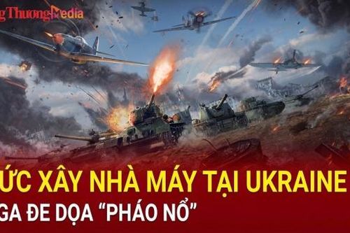 Chiến sự Nga-Ukraine tối 28/10: Ukraine sẵn sàng thỏa hiệp lãnh thổ, Nga dọa nổ tung nhà máy vũ khí của Đức