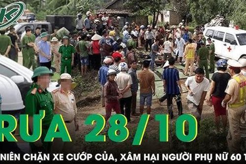 Trưa 28/10: Phẫn nộ thiếu niên 14 tuổi cướp tài sản, 'giở trò đồi bại' với người phụ nữ 60 tuổi