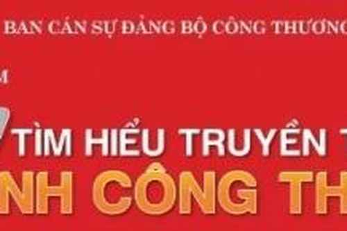 Bộ Công Thương phát động Cuộc thi tìm hiểu truyền thống ngành Công Thương