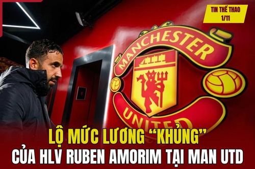 Tin thể thao 1/11: Lộ mức lương 'khủng' của HLV Ruben Amorim tại Man Utd