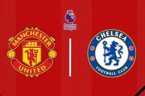 Nhận định MU vs Chelsea, 23h30 ngày 3/11 - Vòng 10 Ngoại hạng Anh