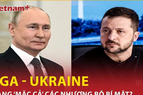 Báo Đức tiết lộ Nga và Ukraine đang 'mặc cả' các nhượng bộ bí mật