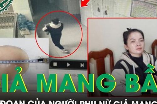 Vạch trần thủ đoạn tinh vi của người phụ nữ đeo bụng bầu giả che mắt chồng suốt 9 tháng