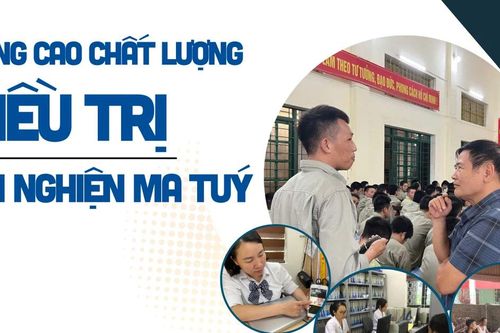 Nâng cao chất lượng điều trị cai nghiện ma túy
