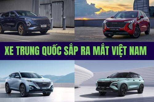 Loạt ô tô Trung Quốc mới sắp ra mắt thị trường Việt Nam