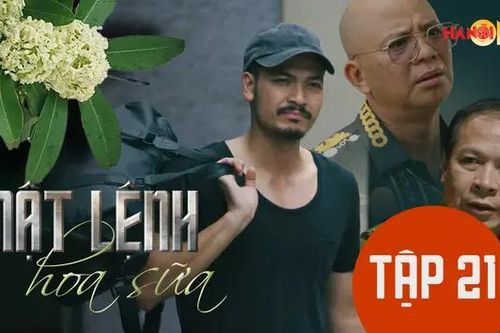 Mật lệnh hoa sữa: Tập 21