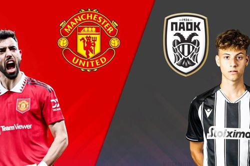 Nhận định MU vs PAOK: Quỷ đỏ quyết thắng