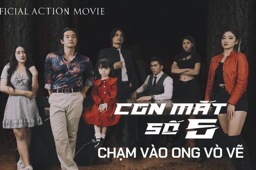 Series phim hành động 'Con mắt số 5' vừa ra mắt đã được mời tham gia LHP Quốc tế