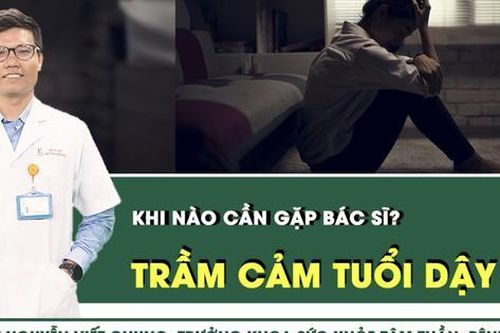 Trầm cảm tuổi dậy thì khi nào cần gặp bác sĩ?