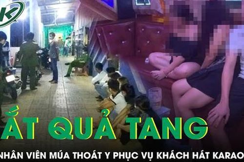 Tin tức 24h 9/11: Bắt quả tang nữ nhân viên múa thoát y phục vụ khách hát karaoke tại phòng Vip