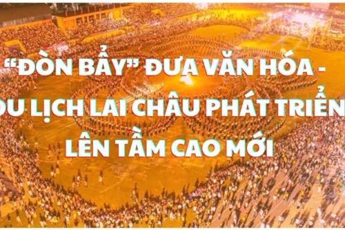 Bài 1: Tạo đà cho Văn hóa - Du lịch Lai Châu phát triển