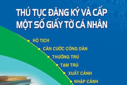 Thủ tục đăng ký và cấp một số giấy tờ cá nhân