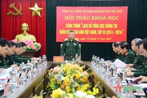Hội thảo khoa học Công trình 'Lịch sử Tổng cục Chính trị Quân đội nhân dân Việt Nam, tập III (2014-2024)'