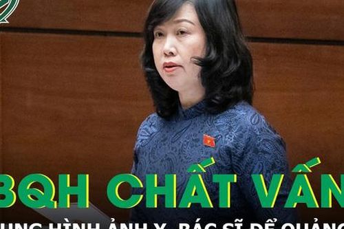 Bộ trưởng Đào Hồng Lan trả lời chất vấn về việc sử dụng hình ảnh của y, bác sĩ để quảng cáo