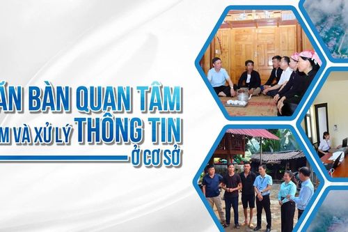 Văn Bàn quan tâm nắm và xử lý thông tin ở cơ sở