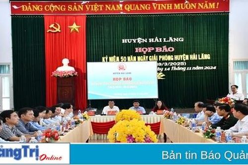 Họp báo về kỷ niệm 50 năm ngày giải phóng huyện Hải Lăng