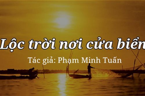 Tản văn hay: Lộc trời nơi cửa biển