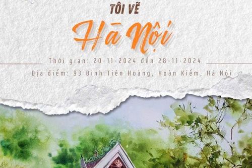 Sắp diễn ra triển lãm tranh 'Tôi vẽ Hà Nội'