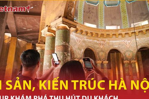 Du khách hào hứng với tour khám phá di sản kiến trúc Hà Nội