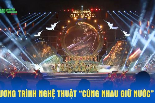 Chương trình nghệ thuật 'Cùng nhau giữ nước'