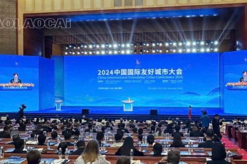 Đoàn công tác tỉnh Lào Cai dự Đại hội các thành phố hữu nghị quốc tế Trung Quốc năm 2024