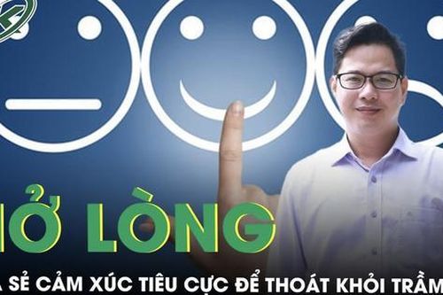 Mở lòng, quản lý cảm xúc tiêu cực để thoát khỏi trầm cảm