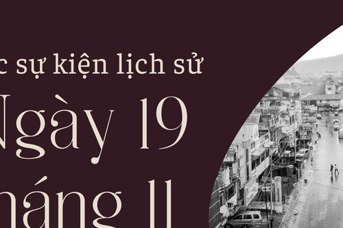 Ngày 19/11 là ngày gì? Các sự kiện lịch sử diễn ra vào ngày 19/11