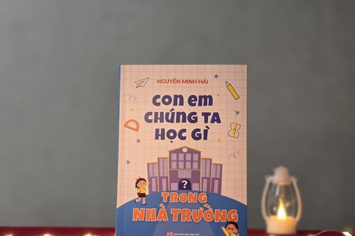 'Con em chúng ta học gì trong nhà trường?'