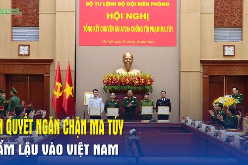 Kiên quyết ngăn chặn ma túy thẩm lậu vào Việt Nam