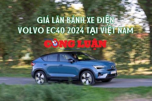 Giá lăn bánh Volvo EC40 – Xe điện hạng sang rẻ nhất thị trường Việt Nam