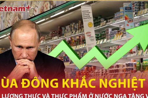 Mùa Đông khắc nghiệt, vì sao giá lương thực và thực phẩm ở nước Nga tăng vọt?