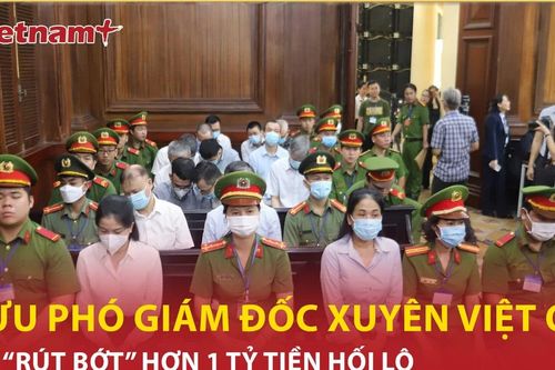 Cựu Phó giám đốc Xuyên Việt Oil đã 'rút bớt' hơn 1 tỷ đồng tiền hối lộ
