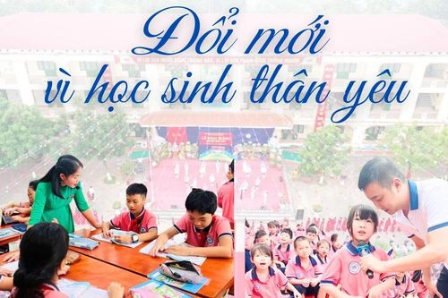 Đổi mới vì học sinh thân yêu