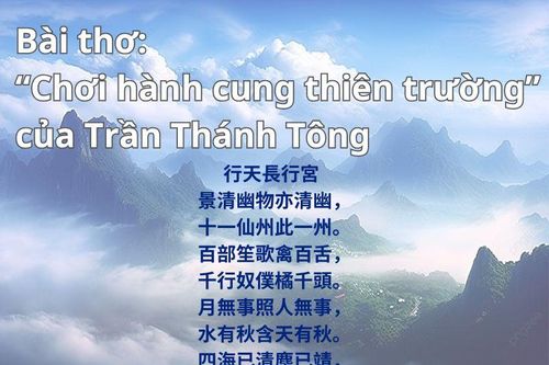 Sự giao thoa Thiền và thiên nhiên trong bài thơ 'Chơi hành cung thiên trường' của Trần Thánh Tông