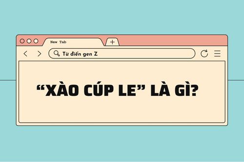 'Xào cúp le' là gì mà gây sốt mạng xã hội?