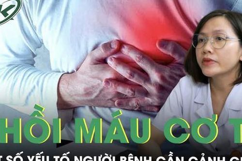 Một số yếu tố gây nhồi máu cơ tim cấp người bệnh cần cảnh giác