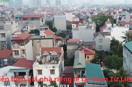 Diễn biến giá nhà riêng lẻ tại quận Nam Từ Liêm, Hà Nội những tháng cuối năm 2024
