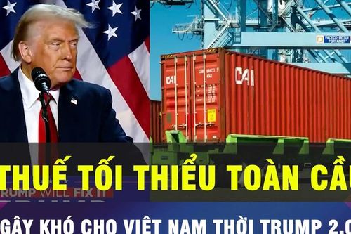 Thuế tối thiểu toàn cầu gây khó cho Việt Nam thời Trump 2.0