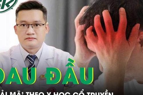 'Giải mã' đau đầu theo quan niệm của Y học cổ truyền