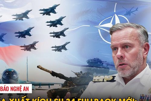 Nga xuất kích Su-34 Fullback mới; NATO kêu gọi giới doanh nghiệp sẵn sàng cho viễn cảnh chiến tranh