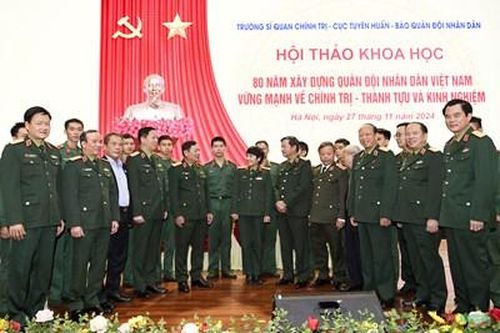 Nhiều bài học hay, kinh nghiệm quý trong xây dựng Quân đội nhân dân Việt Nam vững mạnh về chính trị