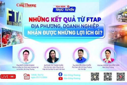 Sắp diễn ra tọa đàm 'Những kết quả từ FTAP: Địa phương, doanh nghiệp nhận được những lợi ích gì?'