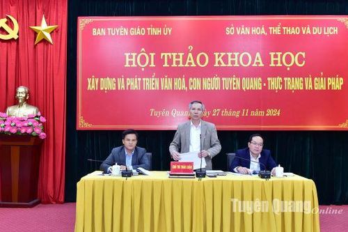 Hội thảo Xây dựng và phát triển văn hóa, con người Tuyên Quang - Thực trạng và giải pháp