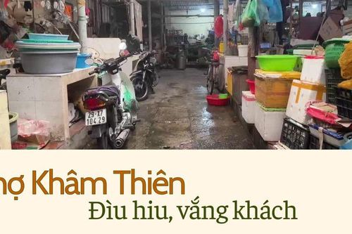 Chợ Khâm Thiên ế ẩm, vắng khách