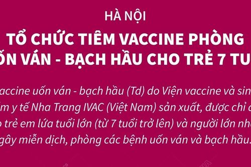 Hà Nội tổ chức tiêm vaccine phòng uốn ván - bạch hầu cho trẻ 7 tuổi